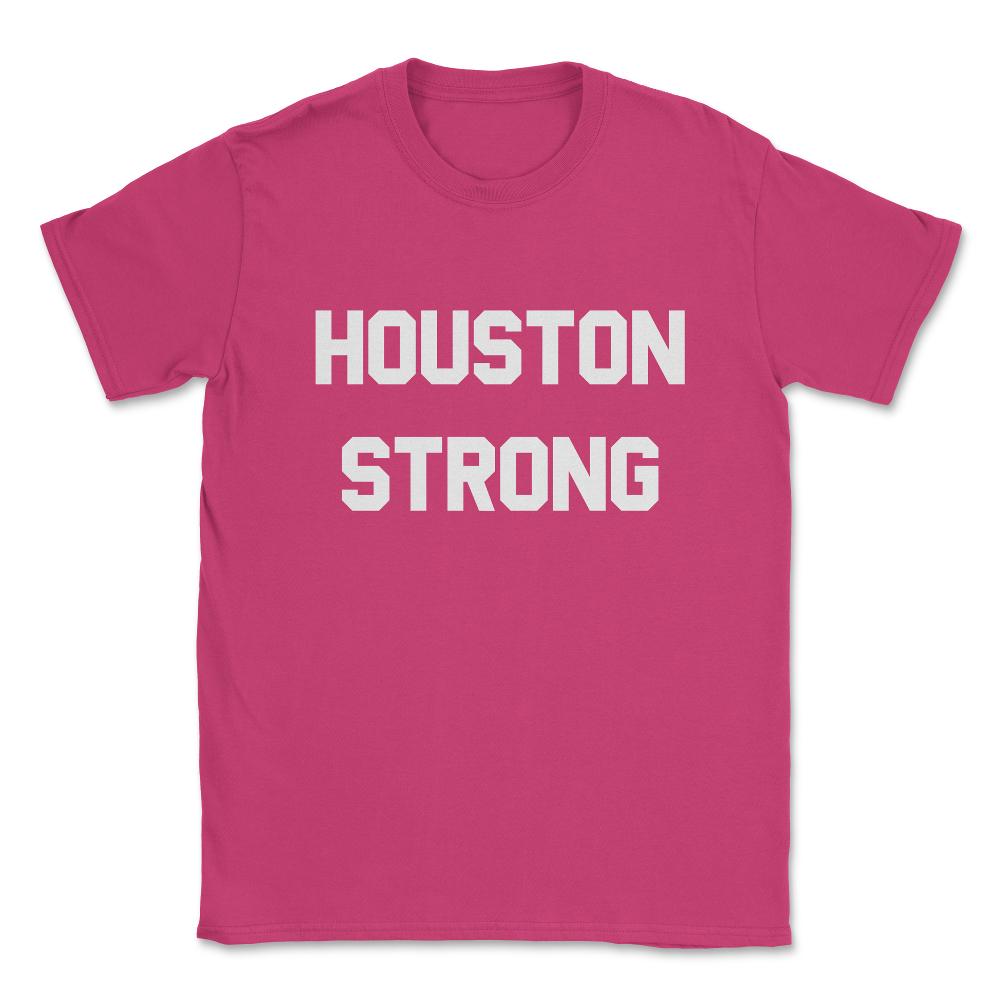 Houston Strong Unisex T-Shirt - Heliconia