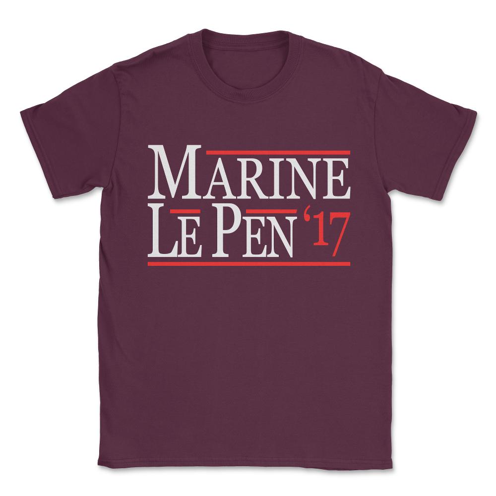 Marine Le Pen 2017 Unisex T-Shirt - Maroon