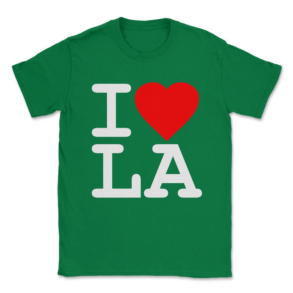 I Love LA Los Angeles Unisex T-Shirt - Green