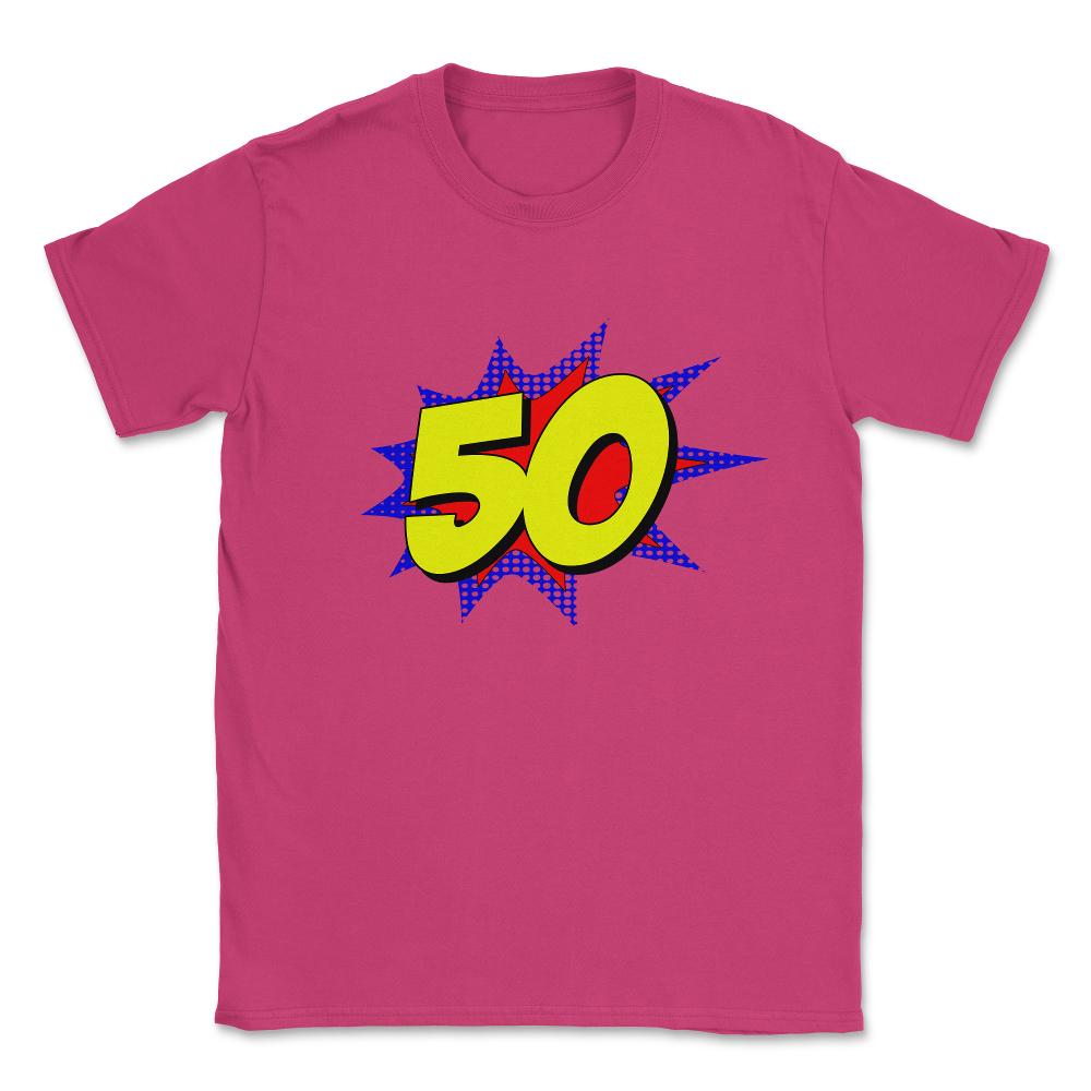 Superhero 50 Years Old Birthday Unisex T-Shirt - Heliconia