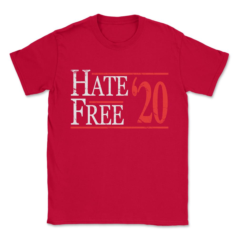 Hate Free 2020 Unisex T-Shirt - Red
