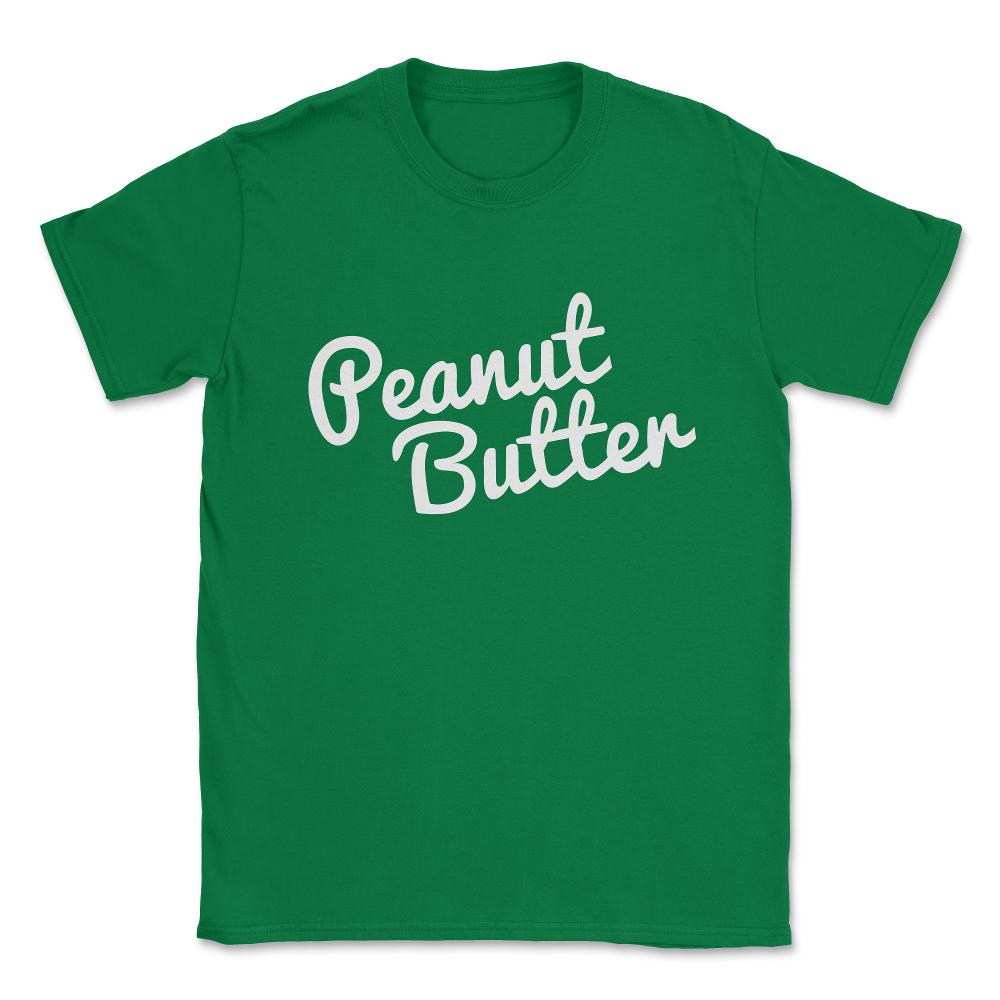 Peanut Butter Unisex T-Shirt - Green