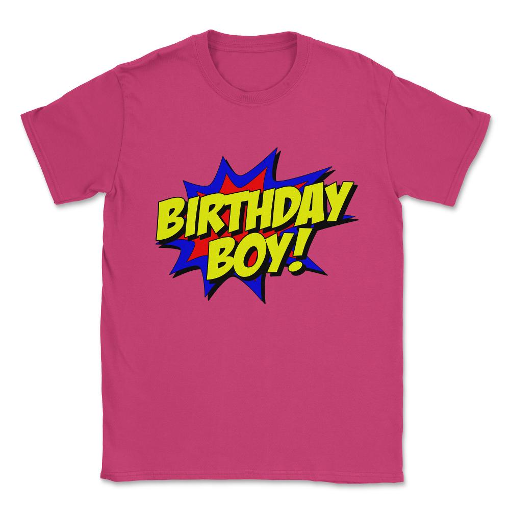 Birthday Boy Unisex T-Shirt - Heliconia