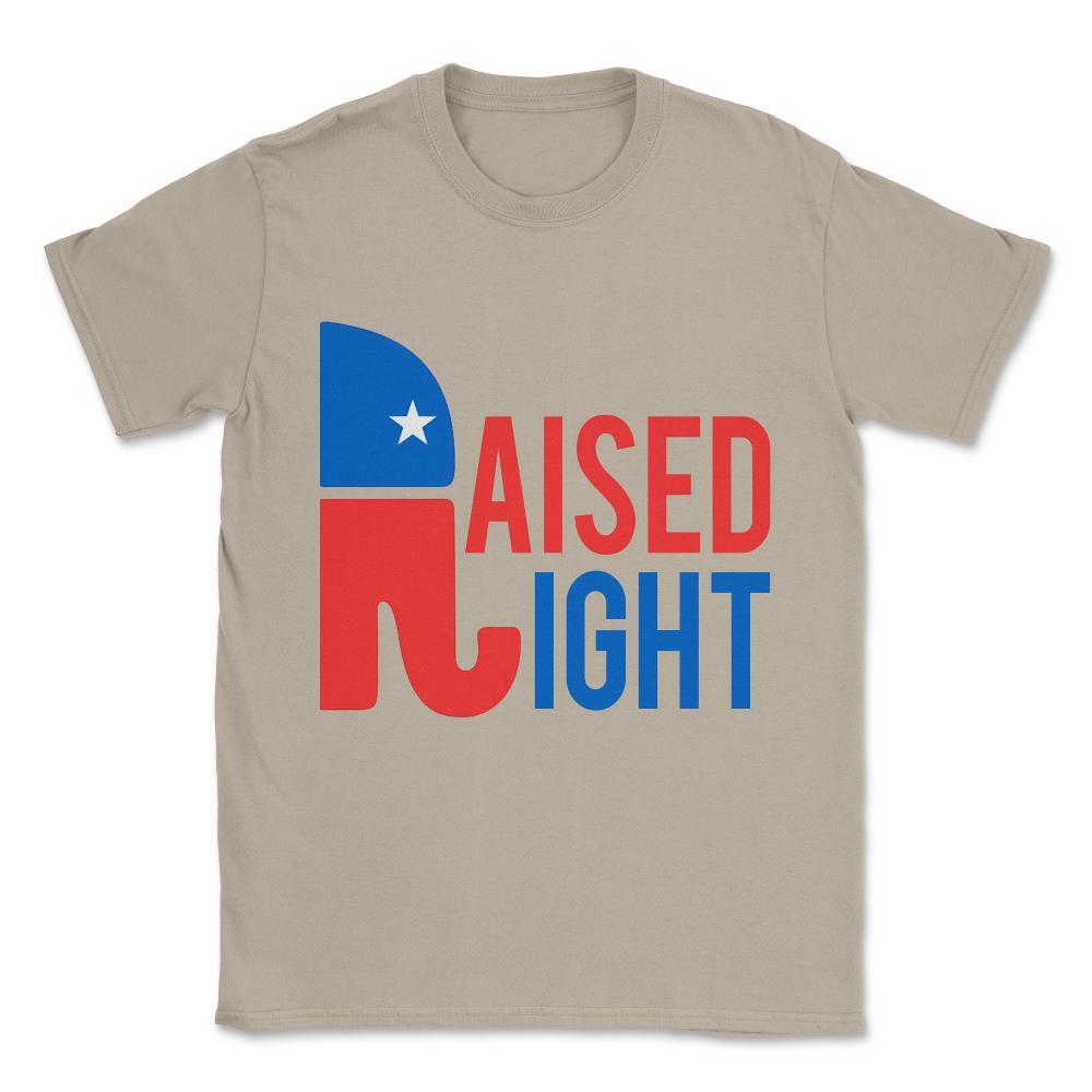 Raised Right Conservative Republican Unisex T-Shirt - Cream