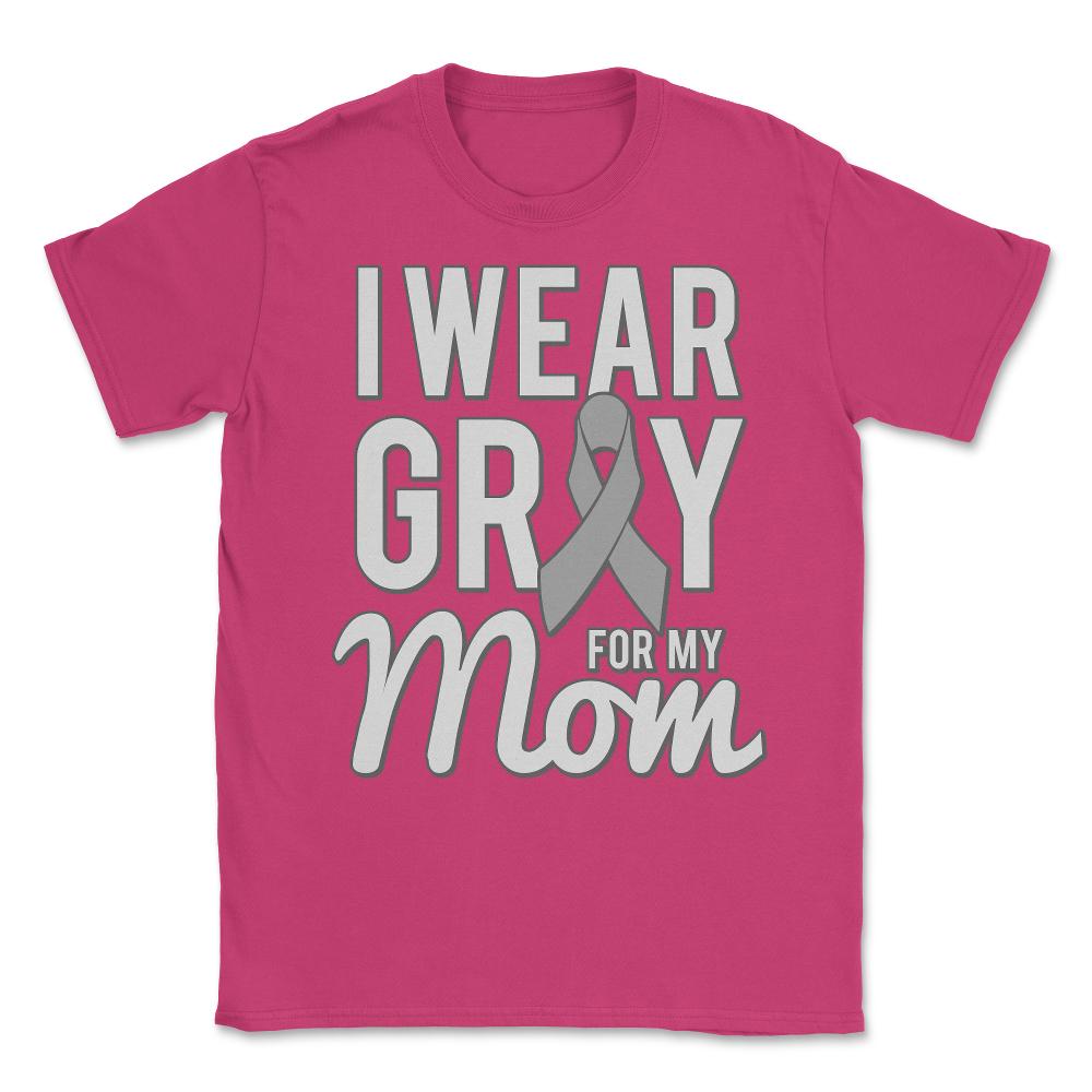 I Wear Grey For My Mom Unisex T-Shirt - Heliconia