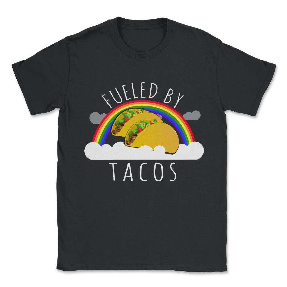 Fueled By Tacos Unisex T-Shirt - Black