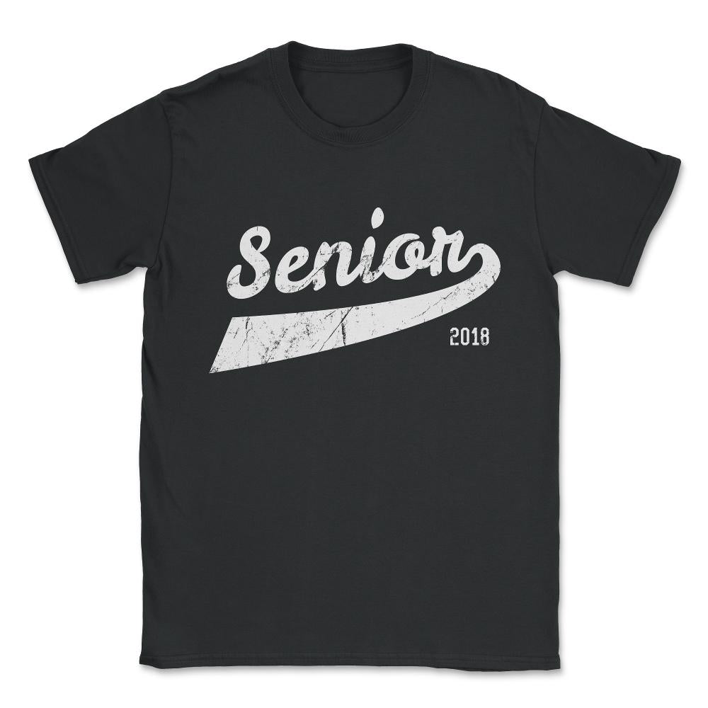 Senior Class Of 2018 Unisex T-Shirt - Black