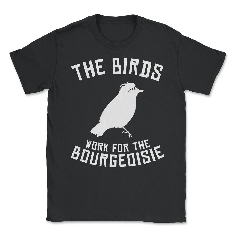 The Birds Work for the Bourgeoisie 1986 Robot Birds Unisex T-Shirt - Black