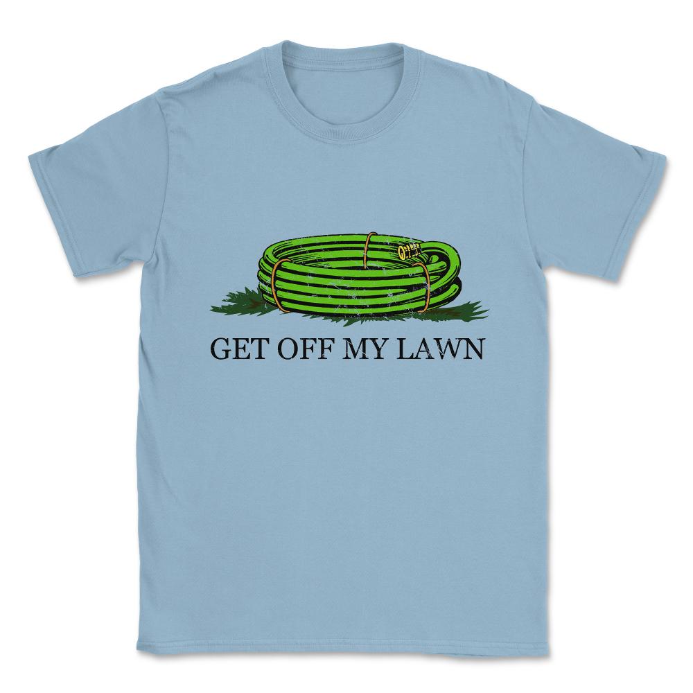 Get Off My Lawn Unisex T-Shirt - Light Blue