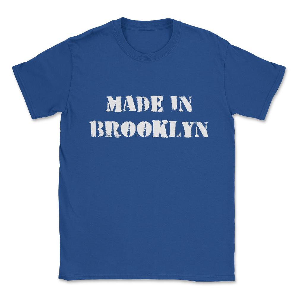 Made In Brooklyn Unisex T-Shirt - Royal Blue