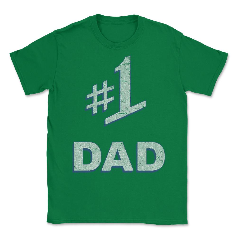 Number One #1 Dad Father's Day Gift Unisex T-Shirt - Green