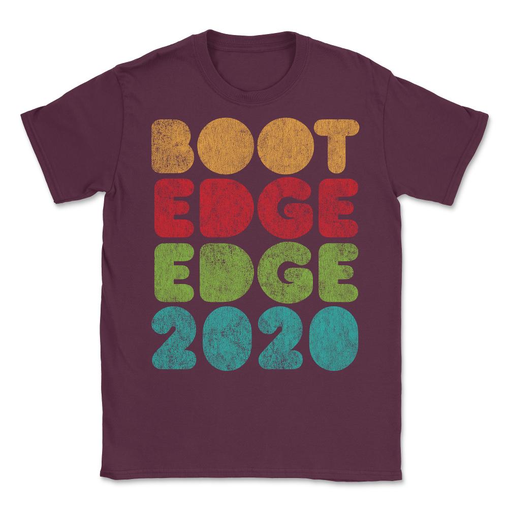Mayor Pete Buttigieg 2020 Boot Edge Edge Unisex T-Shirt - Maroon