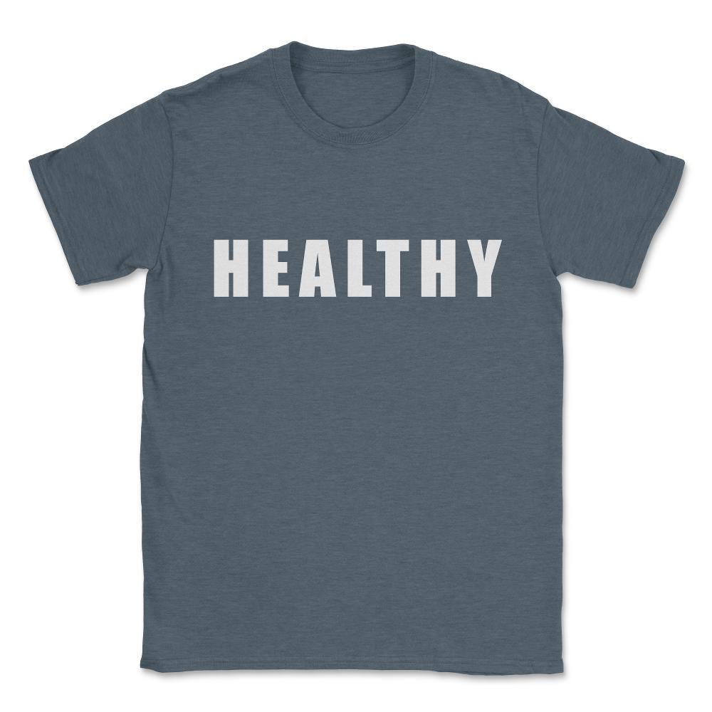 Healthy Unisex T-Shirt - Dark Grey Heather