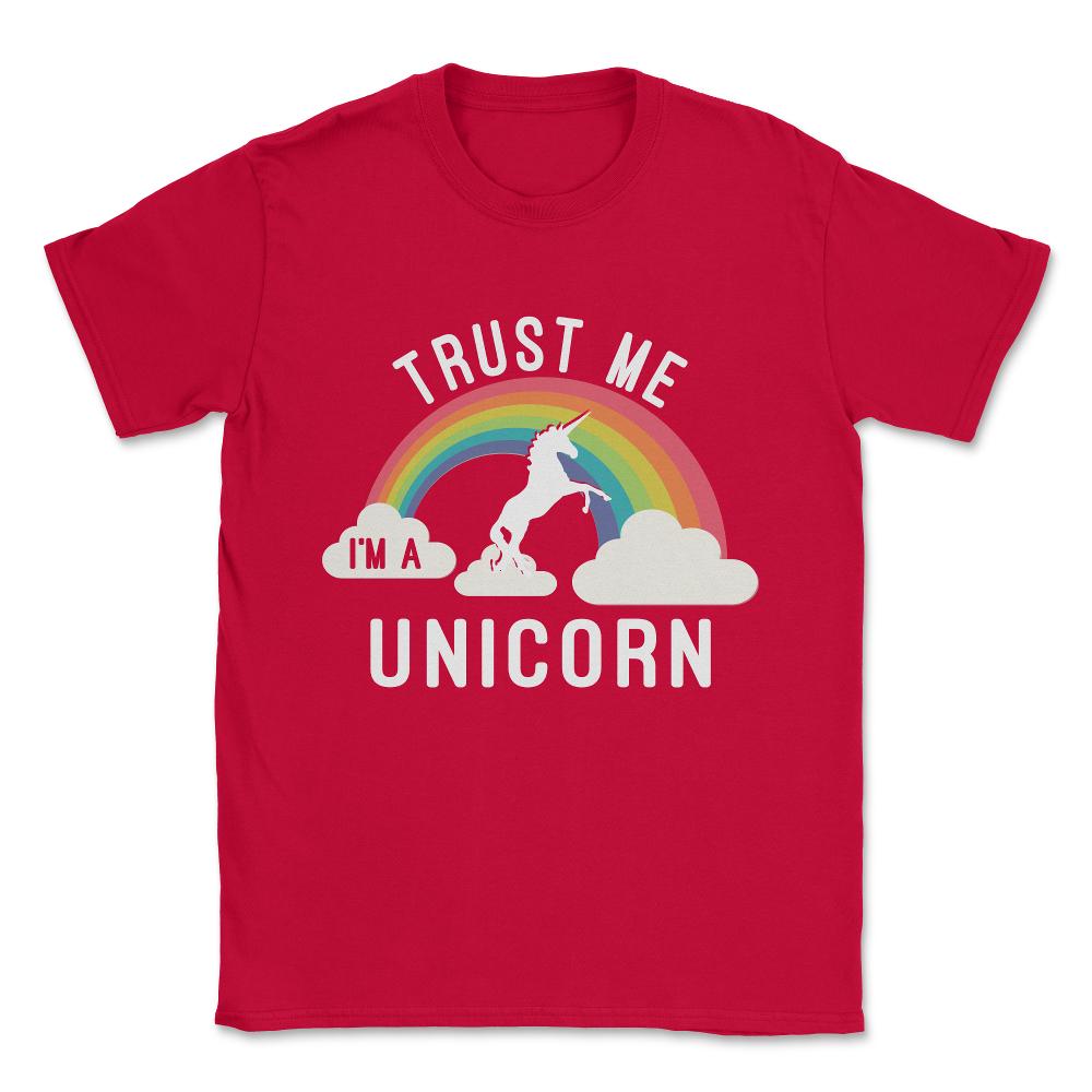 Trust Me I'm A Unicorn Unisex T-Shirt - Red