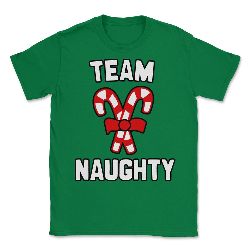 Team Naughty Unisex T-Shirt - Green