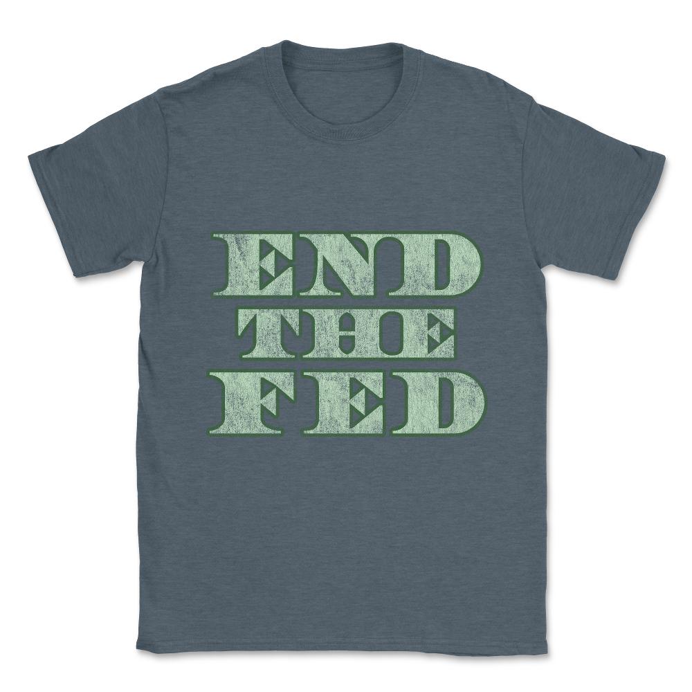 End The Fed Vintage Unisex T-Shirt - Dark Grey Heather