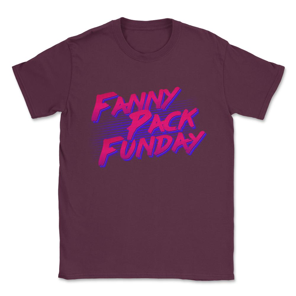 Fanny Pack Funday Unisex T-Shirt - Maroon