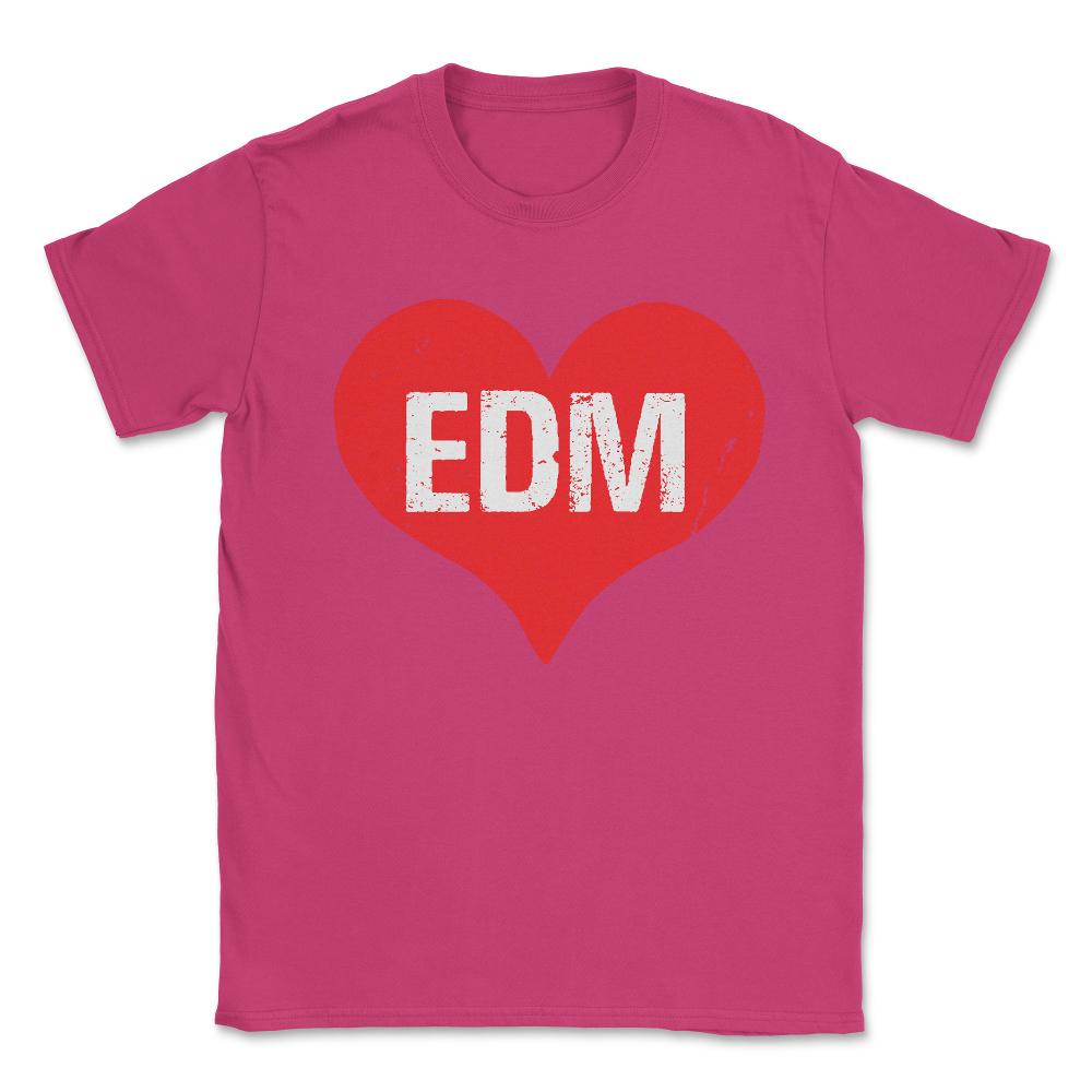 EDM Electronic Dance Music is Love Unisex T-Shirt - Heliconia
