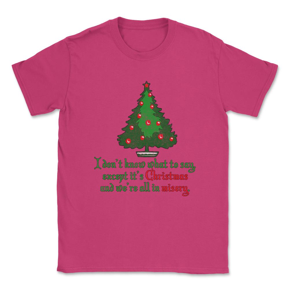 Christmas Misery Vintage Unisex T-Shirt - Heliconia