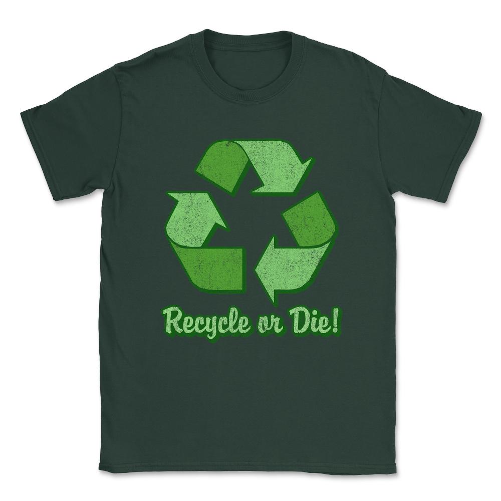 Recycle Or Die Vintage Unisex T-Shirt - Forest Green