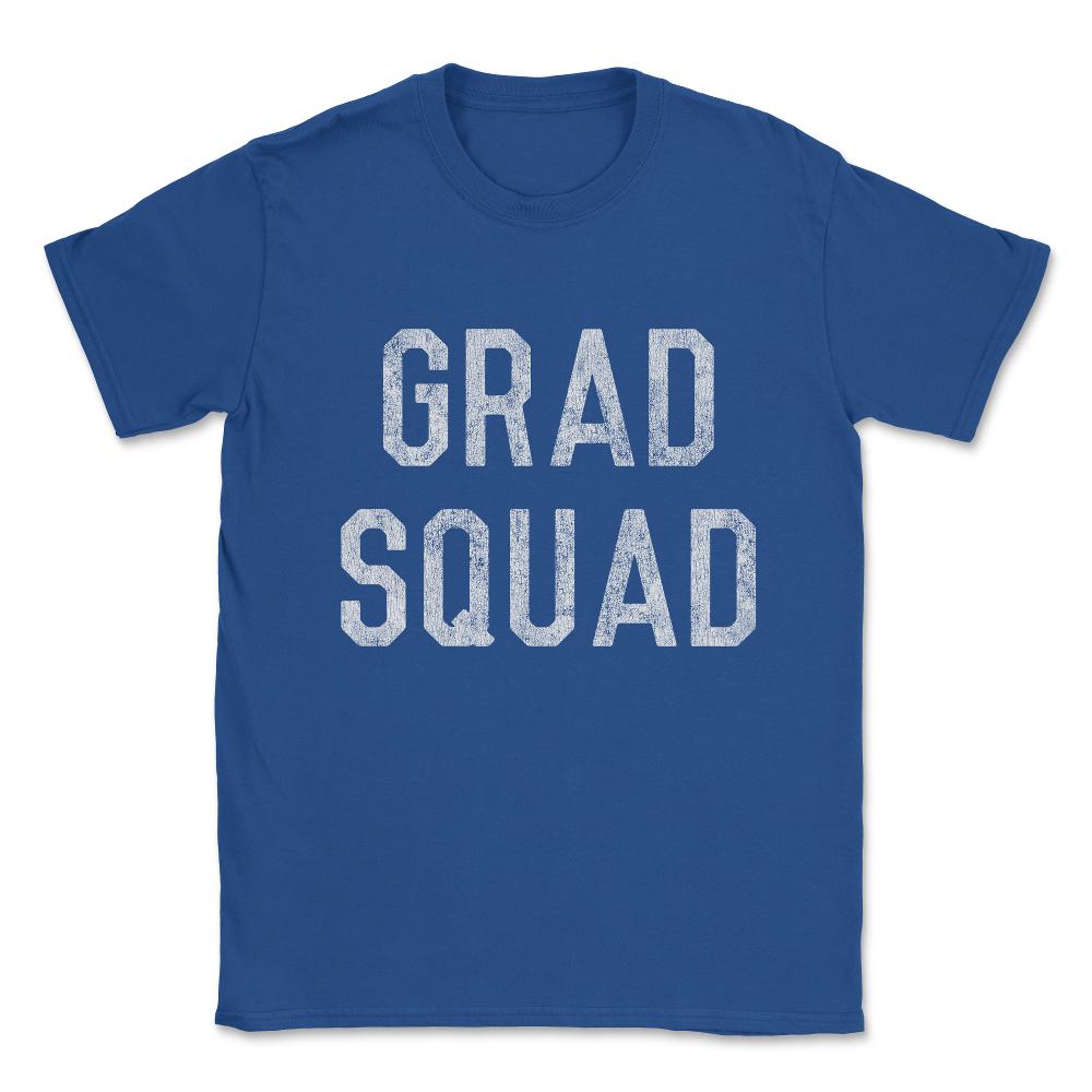 Grad Squad Graduation Unisex T-Shirt - Royal Blue