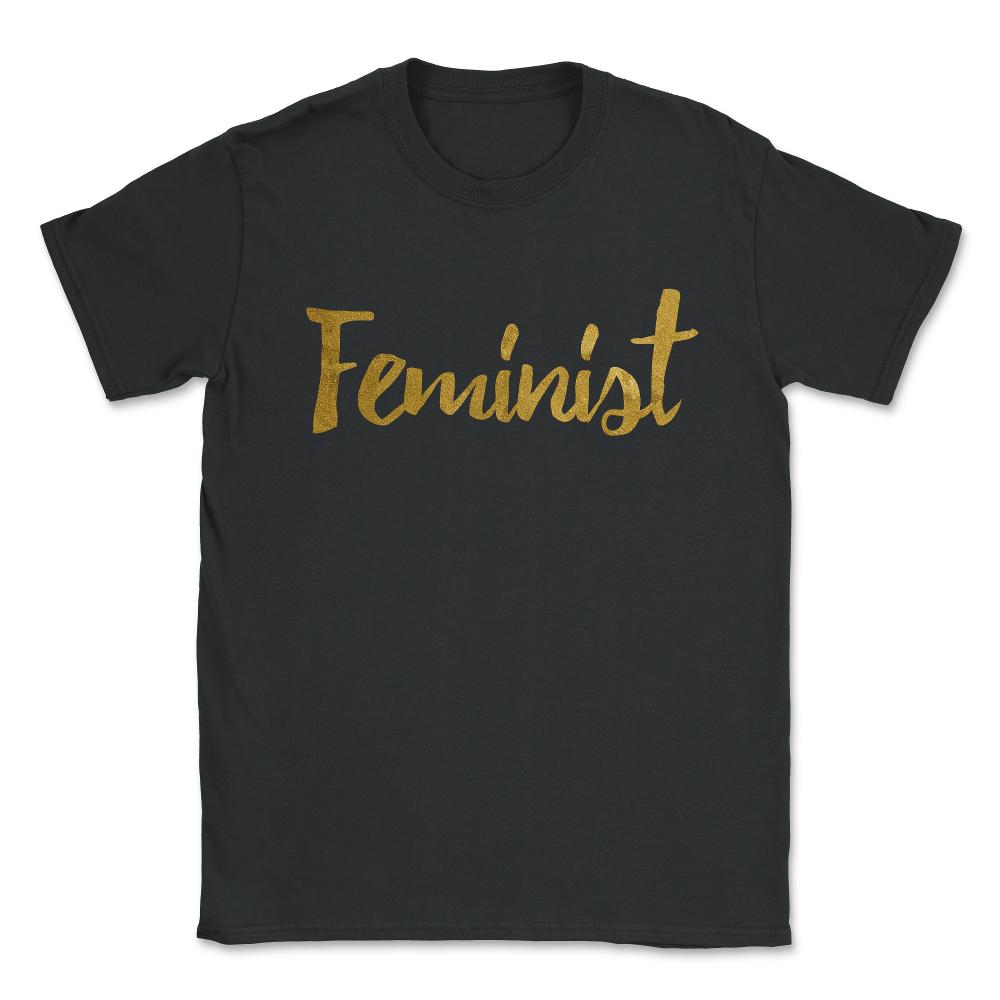 Feminist Gold Script Unisex T-Shirt - Black