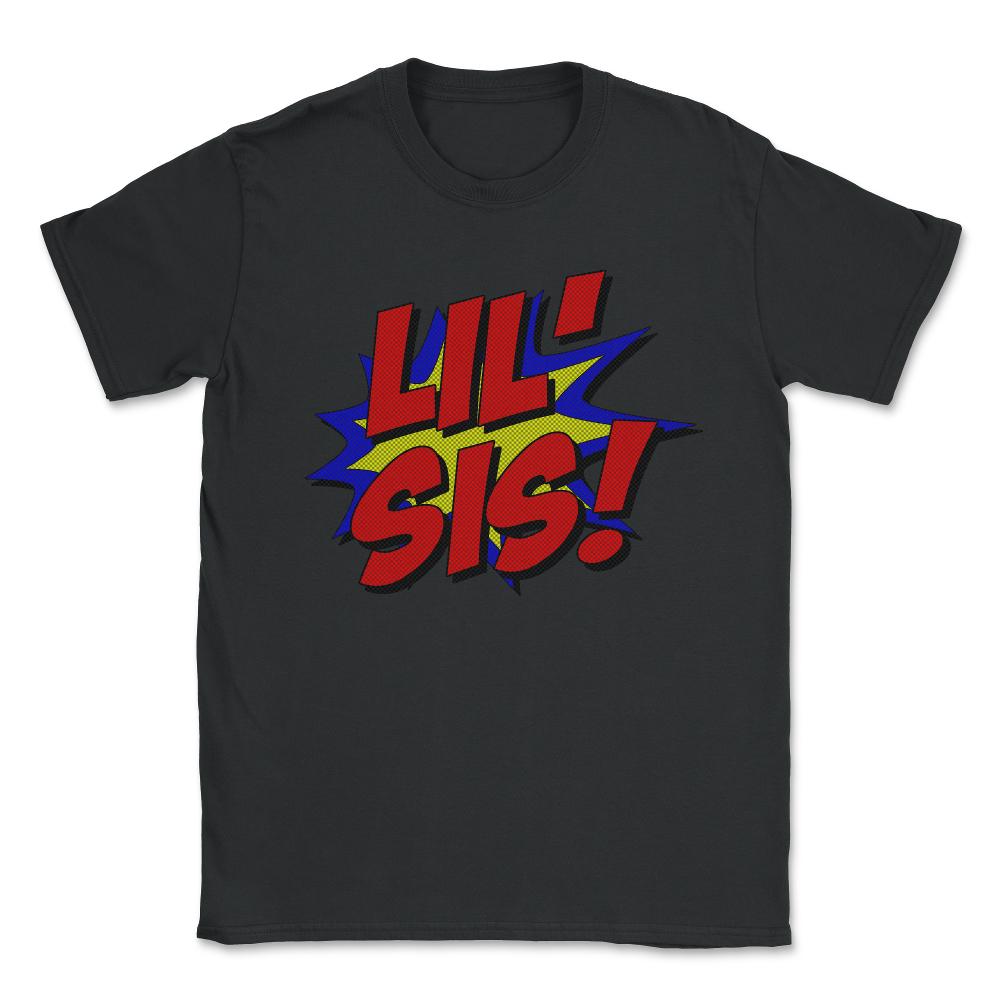 Superhero Lil Sis Unisex T-Shirt - Black