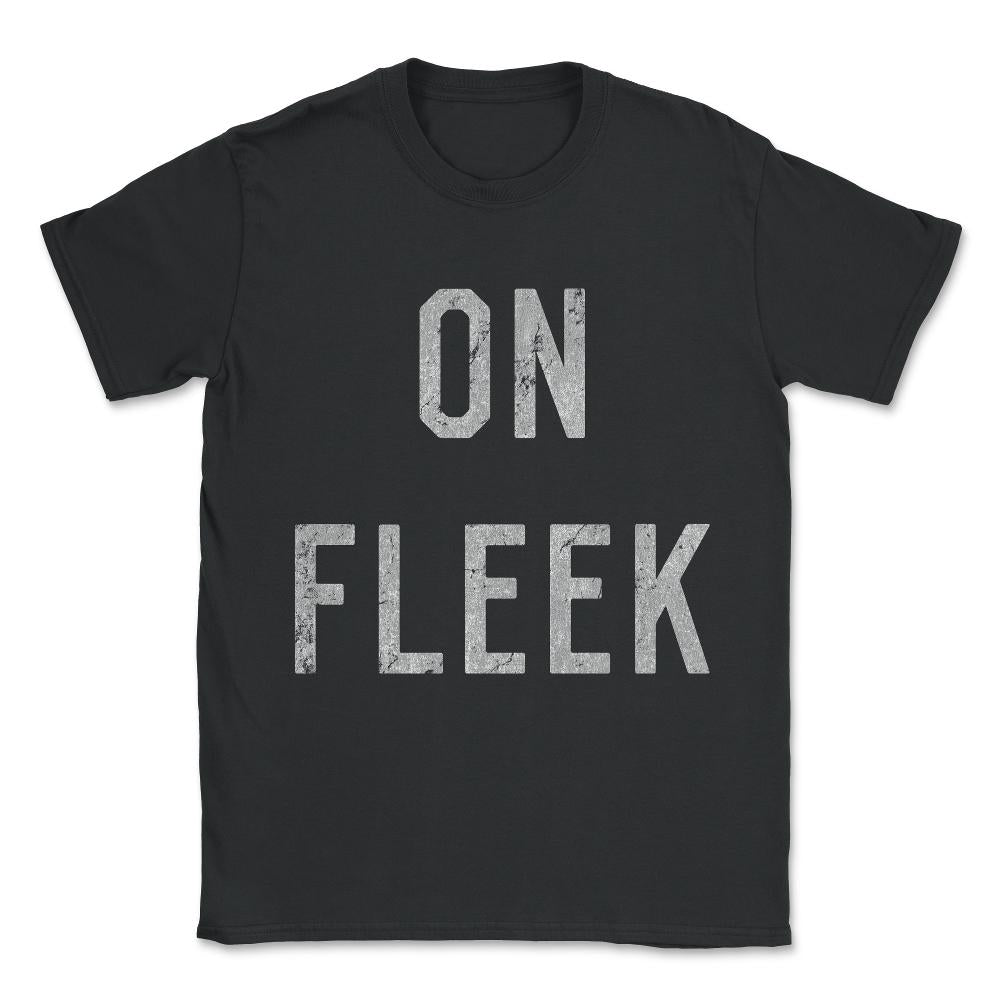 On Fleek Unisex T-Shirt - Black