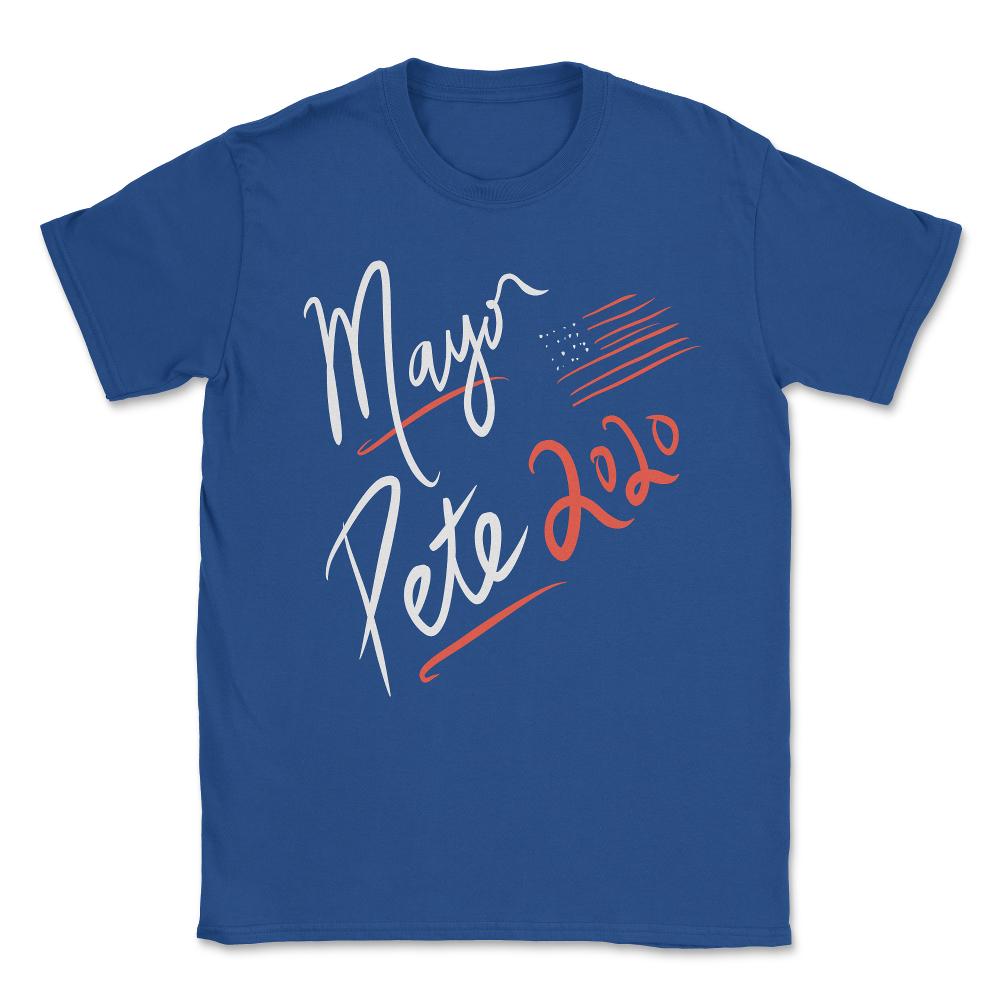 Mayor Pete Buttigieg 2020 Unisex T-Shirt - Royal Blue