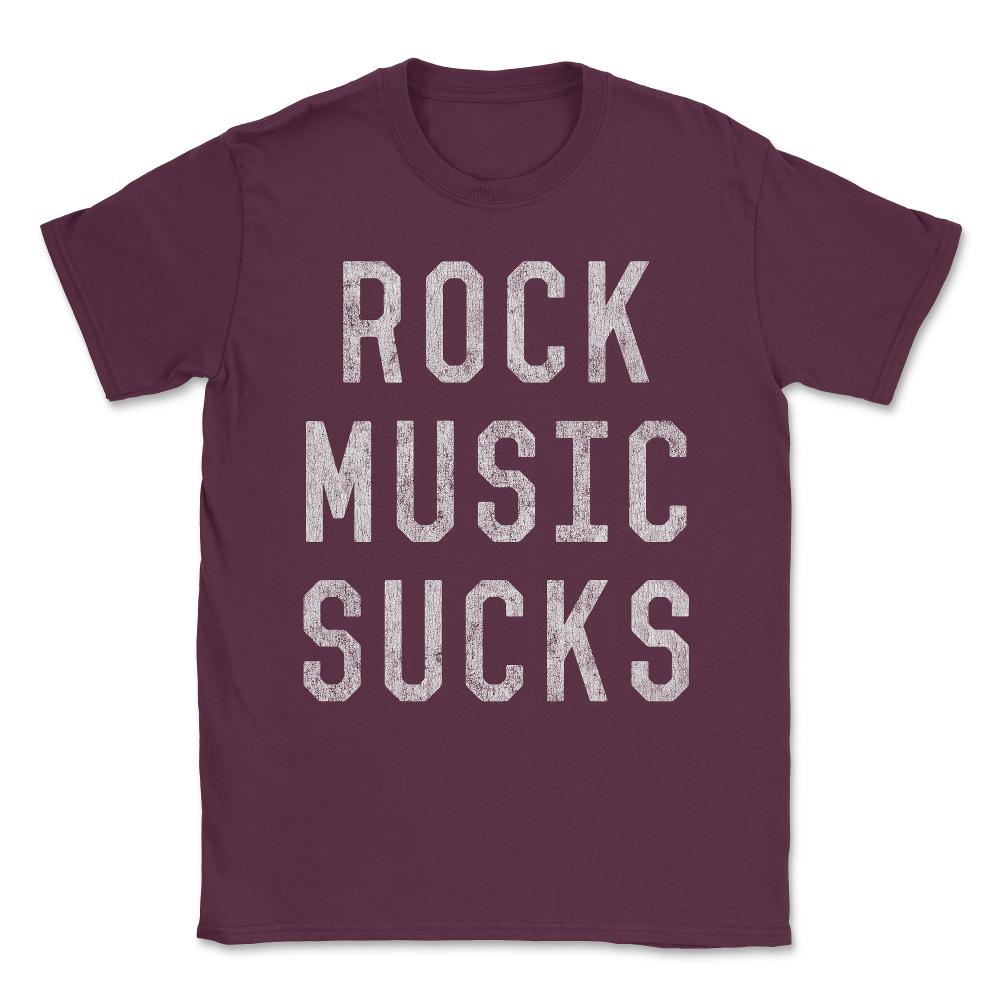 Vintage Rock Music Sucks Unisex T-Shirt - Maroon