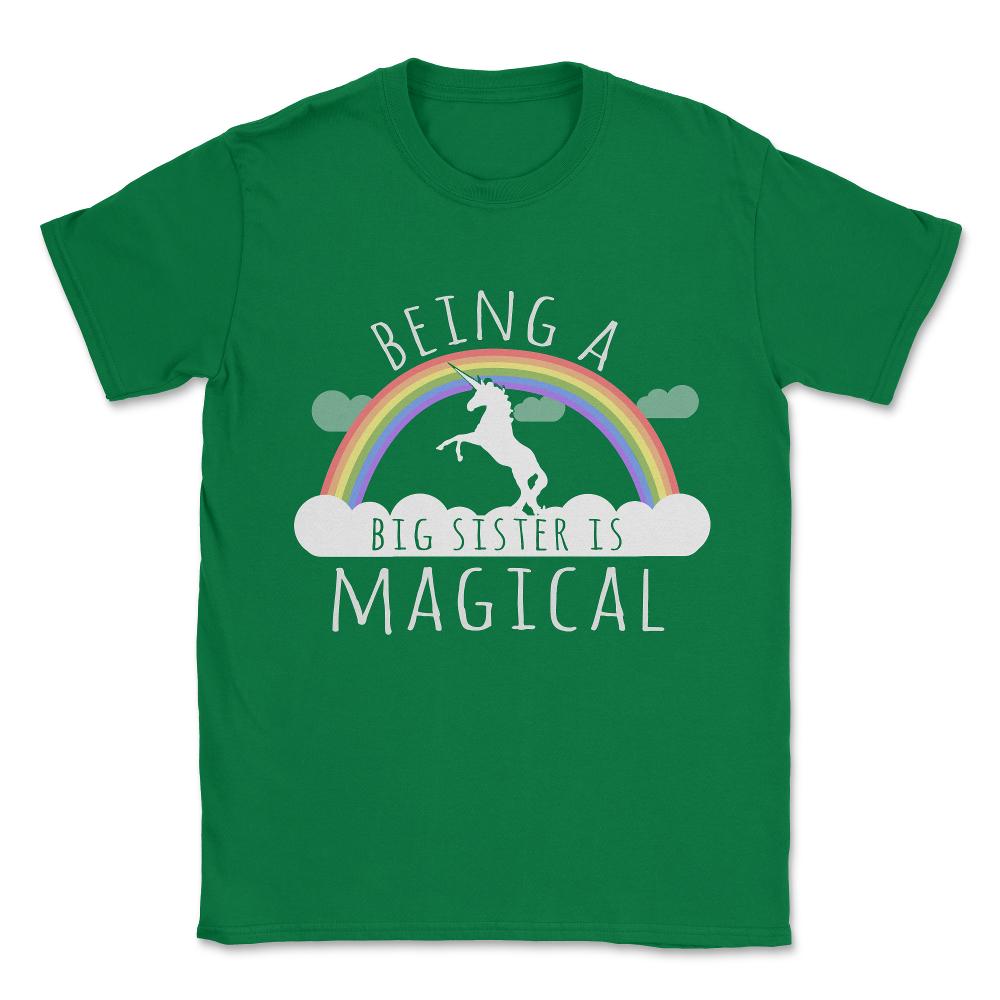 Being A Big Sister Magical Unisex T-Shirt - Green