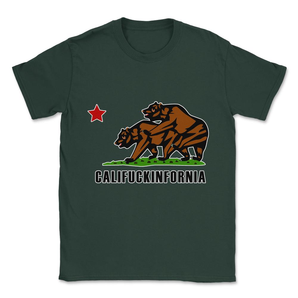 Califuckinfornia Unisex T-Shirt - Forest Green