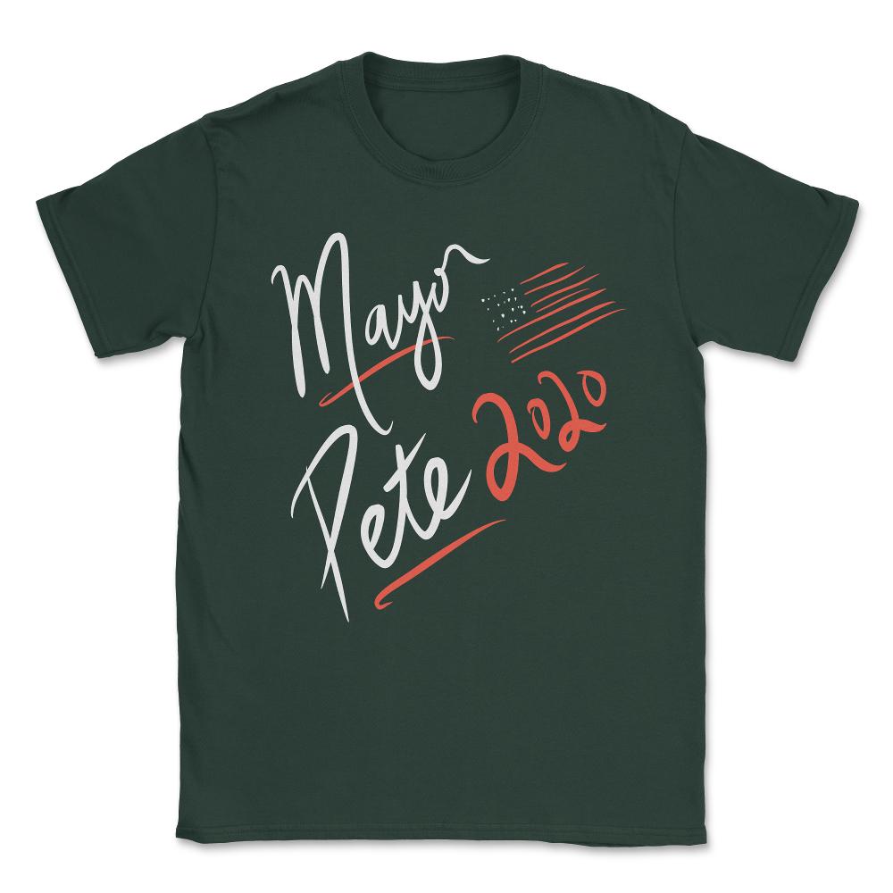 Mayor Pete Buttigieg 2020 Unisex T-Shirt - Forest Green